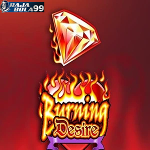 Burning desire