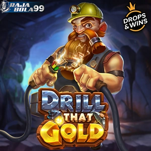 Drill That Gold